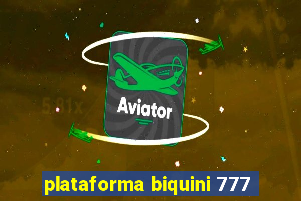 plataforma biquini 777