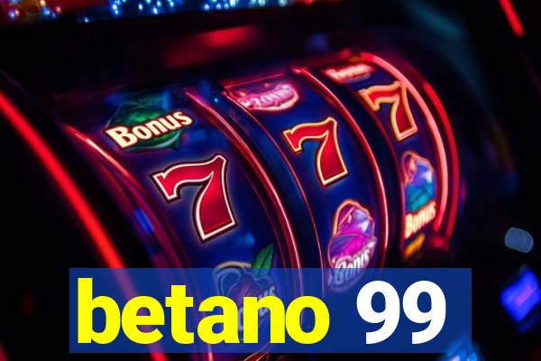 betano 99