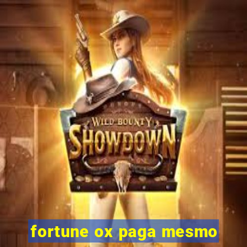 fortune ox paga mesmo