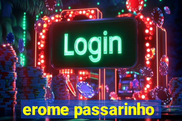 erome passarinho