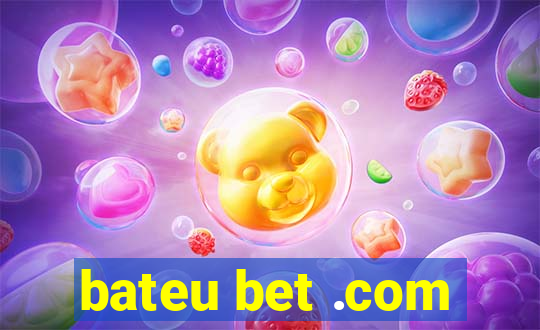 bateu bet .com