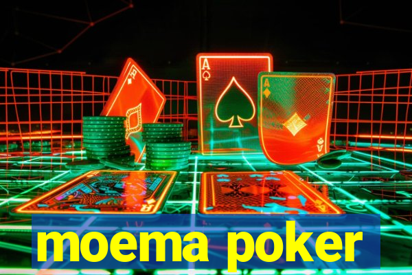 moema poker