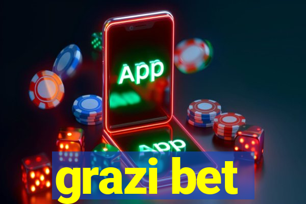 grazi bet