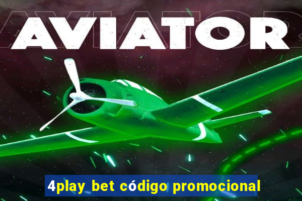 4play bet código promocional