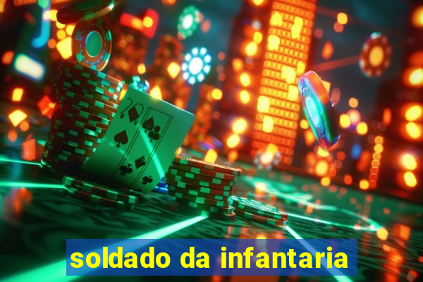 soldado da infantaria