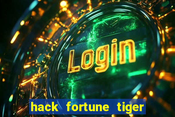 hack fortune tiger grátis download