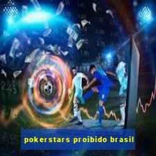 pokerstars proibido brasil