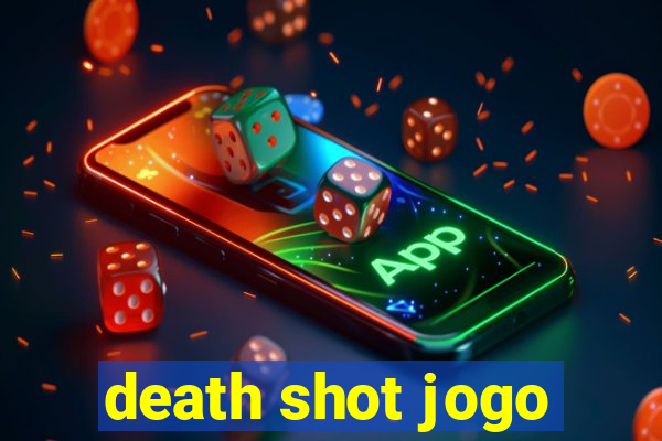 death shot jogo