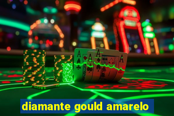 diamante gould amarelo