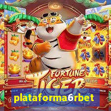 plataforma6rbet