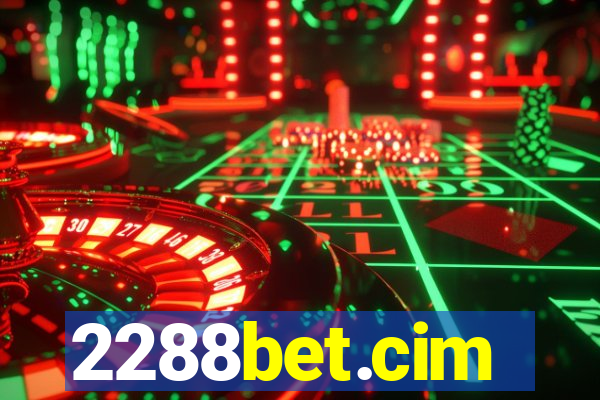 2288bet.cim