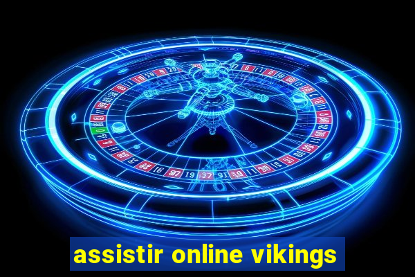 assistir online vikings