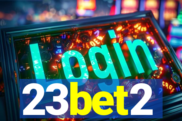 23bet2