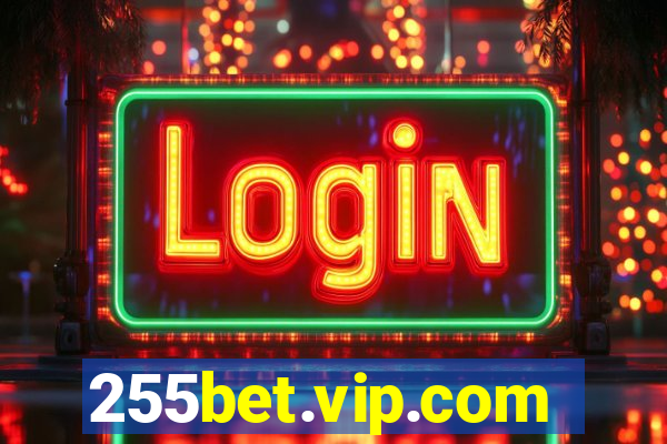 255bet.vip.com