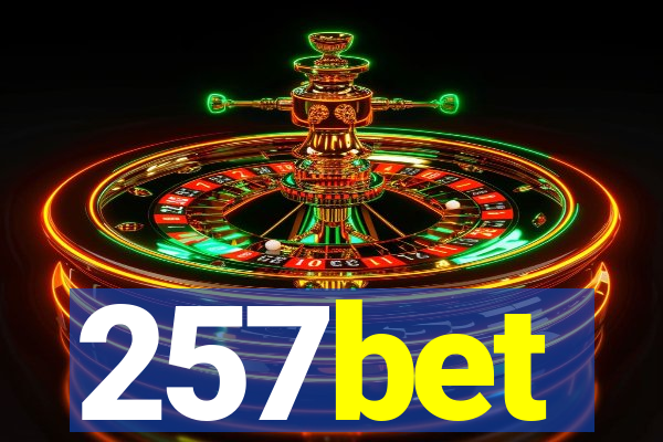 257bet