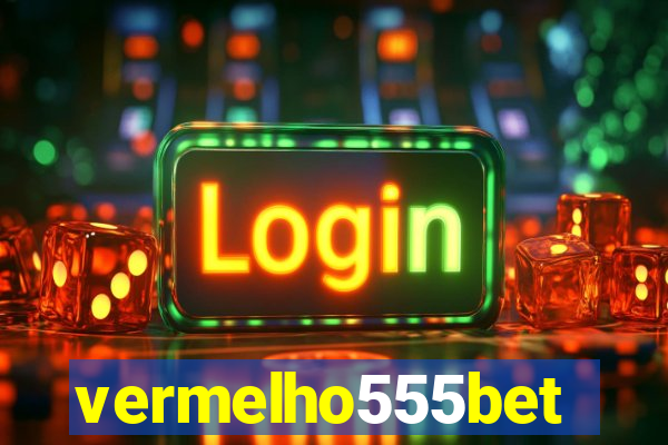 vermelho555bet