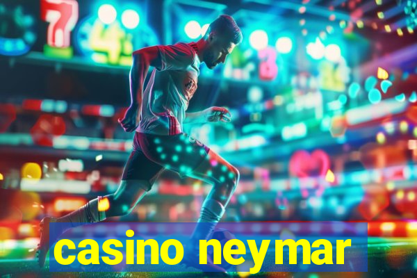 casino neymar