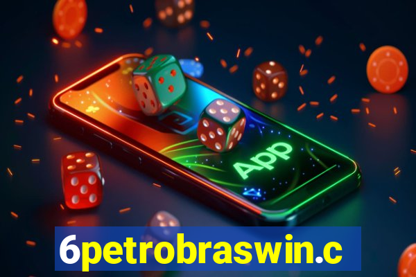 6petrobraswin.com