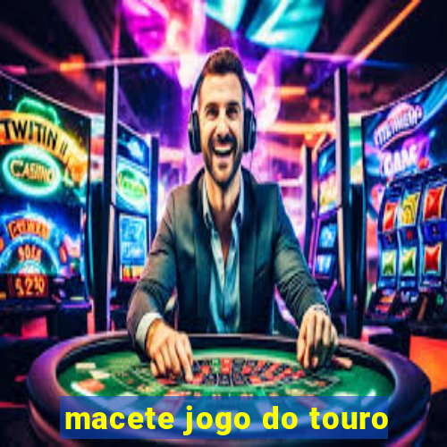 macete jogo do touro