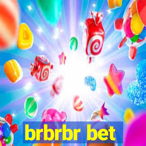 brbrbr bet