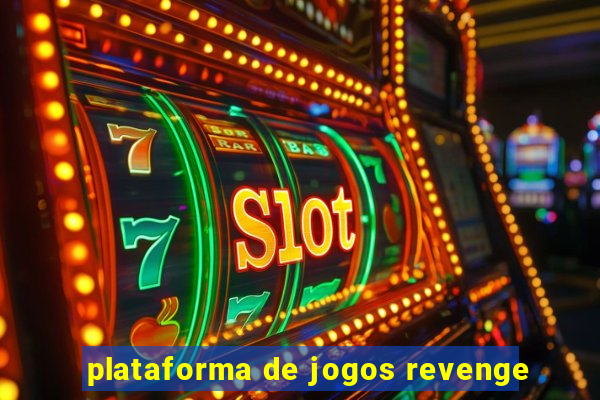 plataforma de jogos revenge