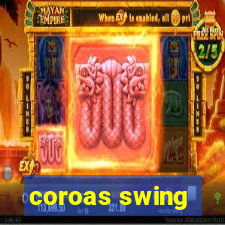 coroas swing