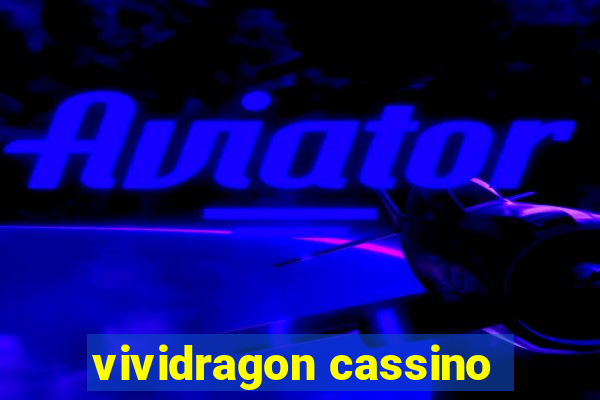 vividragon cassino