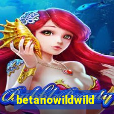 betanowildwild