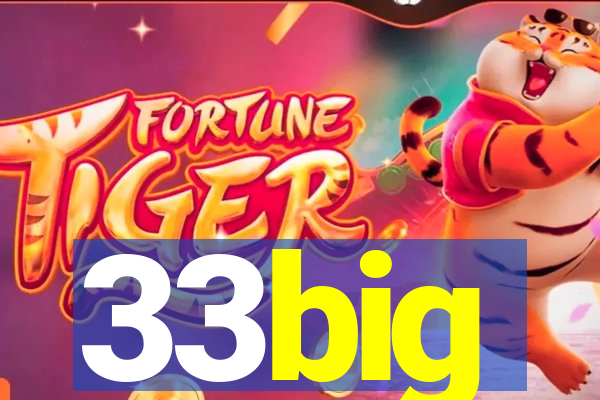 33big