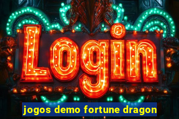 jogos demo fortune dragon