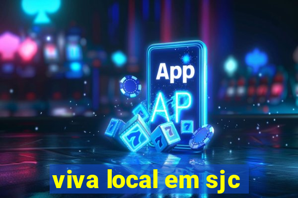 viva local em sjc