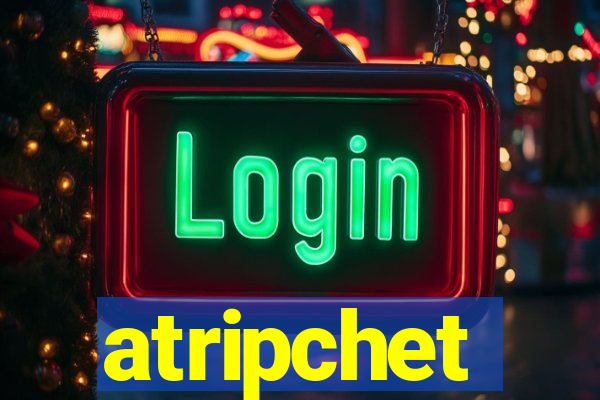 atripchet