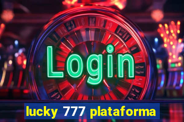 lucky 777 plataforma