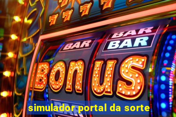 simulador portal da sorte