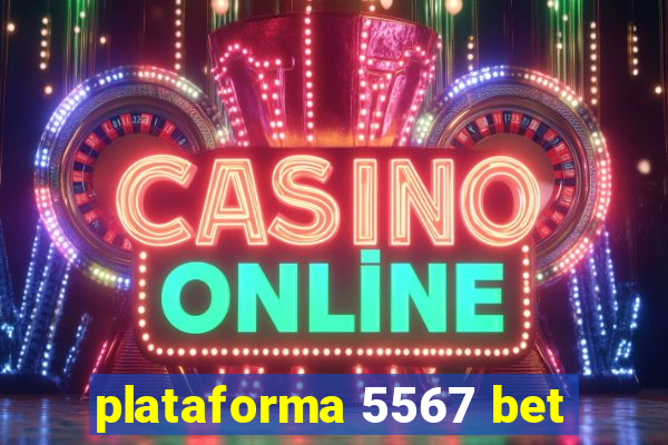 plataforma 5567 bet