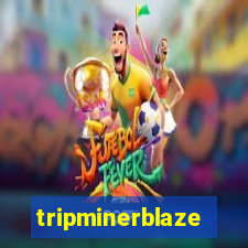 tripminerblaze