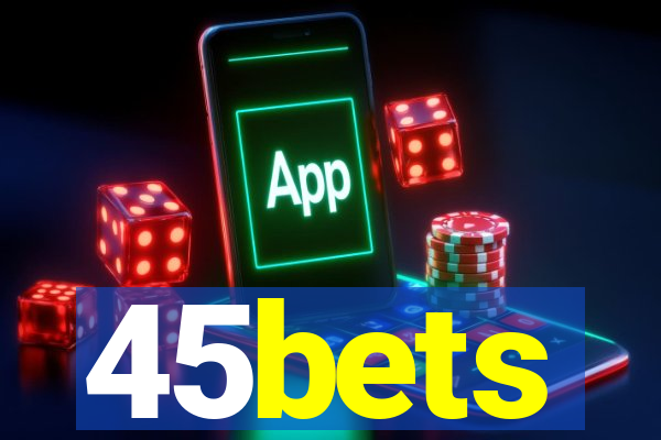 45bets