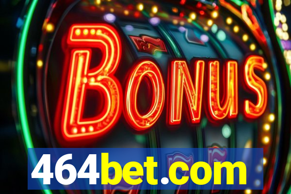 464bet.com