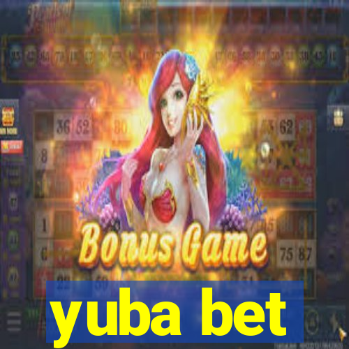 yuba bet