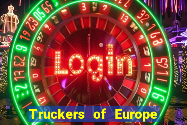 Truckers of Europe 3 dinheiro infinito