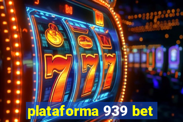 plataforma 939 bet