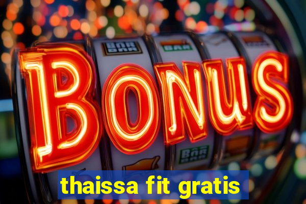 thaissa fit gratis