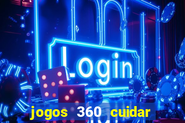 jogos 360 cuidar de bebe