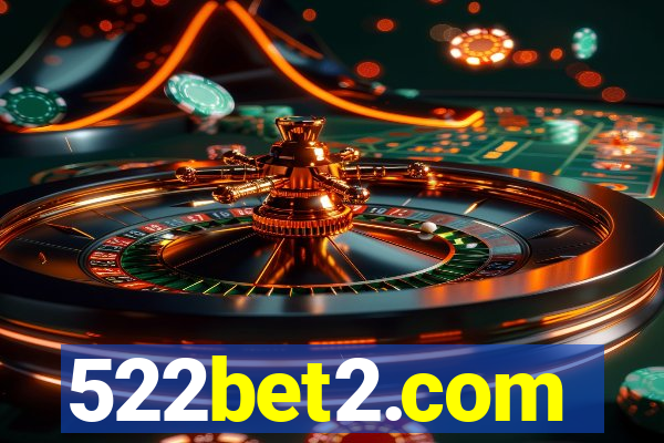 522bet2.com