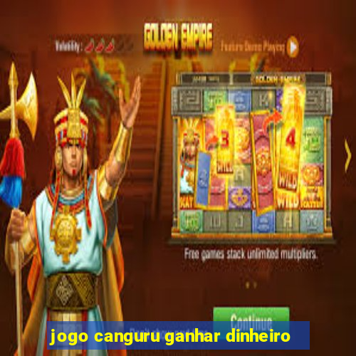 jogo canguru ganhar dinheiro