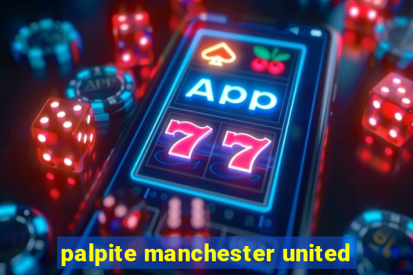 palpite manchester united