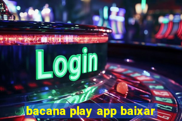 bacana play app baixar