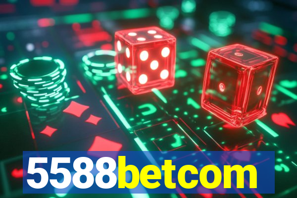 5588betcom