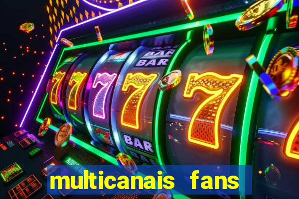 multicanais fans jogo ao vivo