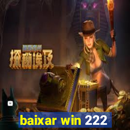 baixar win 222